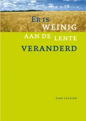 Omslag van Er is weinig aan de lente veranderd