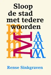 Omslag van Sloop de stad met tedere woorden