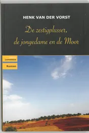 Omslag van De zestigplusser, de jongedame en de moor