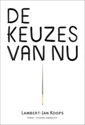 Omslag van De keuzes van nu