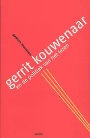 Omslag van Gerrit Kouwenaar en de politiek van het lezen