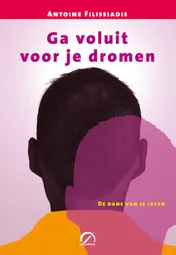 Omslag van Ga voluit voor je dromen