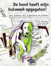 Omslag van De hond heeft mijn huiswerk opgegeten!