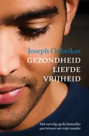 Omslag van Gezondheid liefde vrijheid