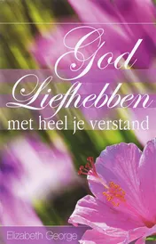 Omslag van God liefhebben met heel je verstand