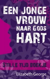 Omslag van Een jonge vrouw naar Gods hart