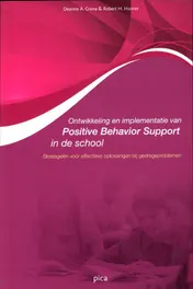 Omslag van Ontwikkeling en implementatie van positive behavior support in de school