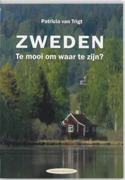 Omslag van Zweden. Te mooi om waar te zijn?