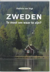 Omslag van Zweden. Te mooi om waar te zijn?