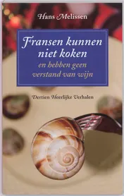 Omslag van Fransen kunnen niet koken en hebben geen verstand van wijn
