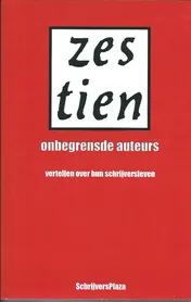Omslag van Zes Tien Onbegrensde Auteurs