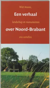 Omslag van Een verhaal over Noord-Brabant