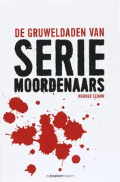 Omslag van De gruweldaden van seriemoordenaars