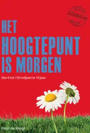 Omslag van Het hoogtepunt is morgen