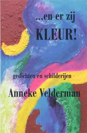 Omslag van ...en er zij KLEUR!