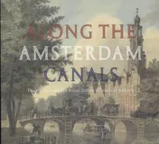 Omslag van Along the Amsterdam canals