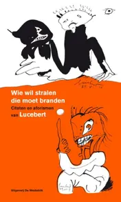 Omslag van Wie wil stralen die moet branden