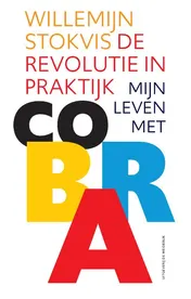 Omslag van De revolutie in praktijk - Mijn leven met Cobra