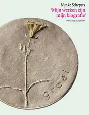 Omslag van Nynke Schepers. 'Mijn werken zijn mijn biografie'