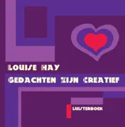 Omslag van Gedachten zijn creatief Louise Hay CD