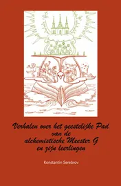 Omslag van Verhalen van de alchemistische Meester G en zijn leerlingen over het geestelijke Pad