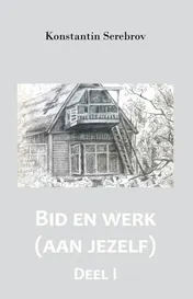 Omslag van Bid en werk (aan jezelf)
