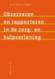 Omslag van Observeren en rapporteren in de zorg- en hulpverlening (werktitel)