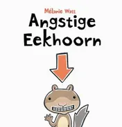 Omslag van Angstige eekhoorn