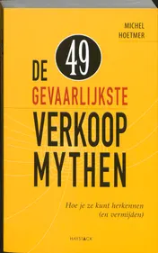 Omslag van De 49 gevaarlijkste verkoopmythen