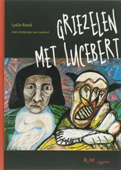 Omslag van Griezelen met Lucebert