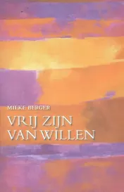 Omslag van Vrij zijn van willen