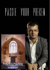 Omslag van Passie voor preken Preken is prachtig