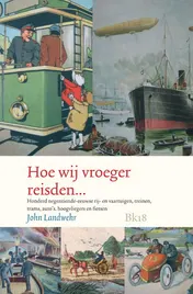 Omslag van Hoe wij vroeger reisden, reilden en zeilden...