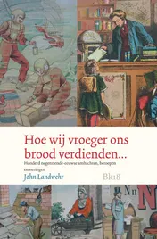 Omslag van Hoe wij vroeger ons brood verdienden...