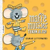 Omslag van Maffe muisjes teken je zo!