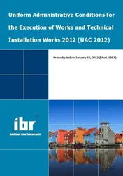 Omslag van Uniform administrative conditions for the execution of works and technical installation works 2012