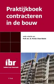 Omslag van Praktijkboek contracteren in de bouw