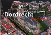 Omslag van Dordrecht vanuit de lucht