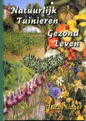 Omslag van Natuurlijk tuinieren, gezond leven