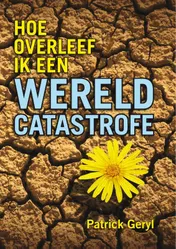 Omslag van Hoe overleven we een wereldcatastrofe
