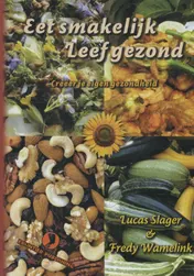 Omslag van Eet smakelijk leef gezond!