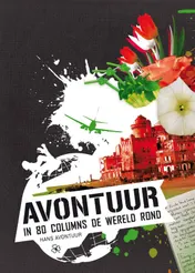 Omslag van Avontuur 'In 80 columns de wereld rond'