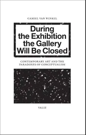 Omslag van During the Exhibition the Gallery Will Be Closed