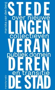 Omslag van Hoe stedelingen de stad veranderen