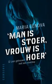 Omslag van Man is stoer, vrouw is hoer