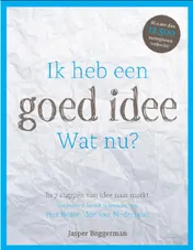 Omslag van Ik heb een goed idee. Wat nu