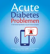 Omslag van Acute Diabetes problemen in de huisartspraktijk en op de huisartsenpost
