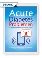 Omslag van Acute Diabetes problemen in de huisartspraktijk en op de huisartsenpost