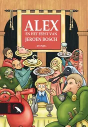 Omslag van Alex, en het feest van Jeroen Bosch