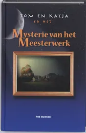 Omslag van Tom en Katja en het Mysterie van het Meesterwerk